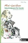 Mini-Lexikon: Naturheilpraxis für Hunde